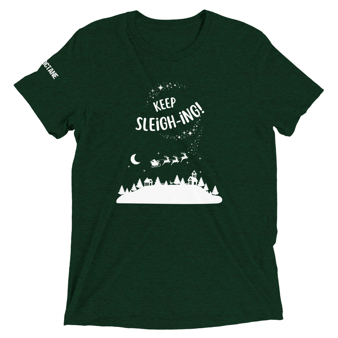 Keep Sleigh-ing T-shirt