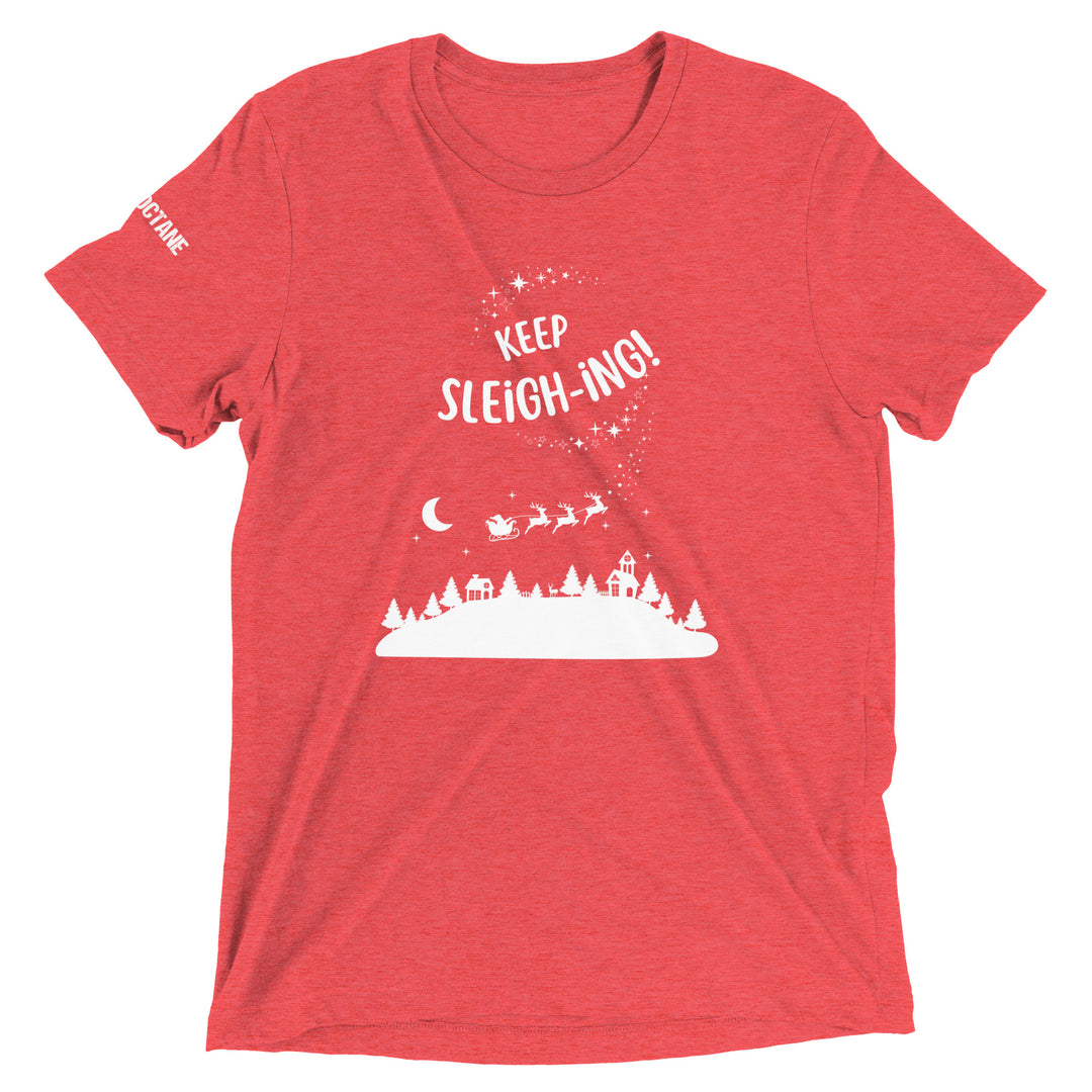 Keep Sleigh-ing T-shirt